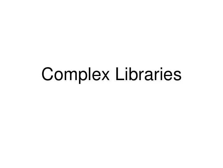 complex libraries using hash dictionaries