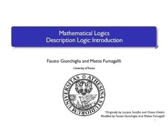 Mathematical Logics  Description Logic: Introduction  Fausto Giunchiglia and Mattia Fumagallli
