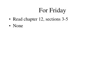 For Friday  Read chapter 12, sections 3-5  None  Program 2  Any questions?  Plan-Space