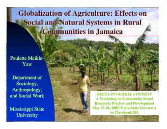 Globalization of Agriculture: Effects on  Globalization of Agriculture: Effects on  Social and