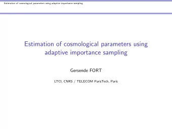 Estimation of cosmological parameters using  adaptive importance sampling  Gersende FORT  LTCI,