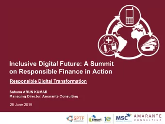 Inclusive Digital Future: A Summit  on Responsible Finance in Action  Responsible Digital