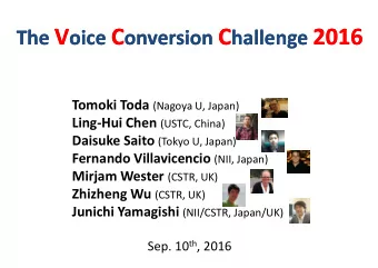 h V oice C onversion  C onversion C hallenge C h ll hallenge 2016  2016  2016  2016 The  h ll