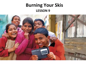 Burning  Your  Skis      LESSON  9      Your  Response  to  the