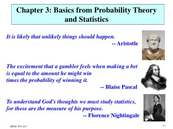 Chapter 3: Basics from Probability Theory  and Statistics  It is likely that unlikely things should