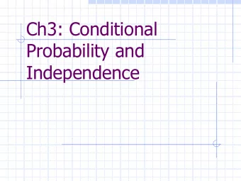 Probability and  Independence  Definition If P(B) &gt; 0 , the conditional probability of A given