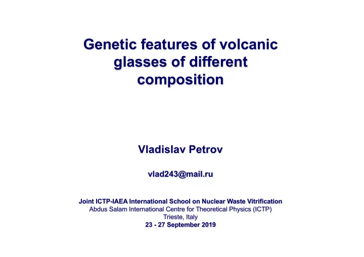 genetic features of volcanic glasses of different