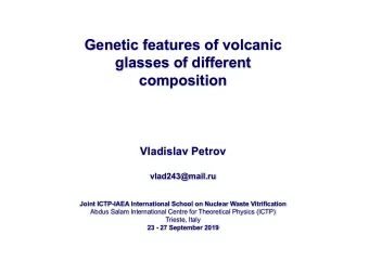 Genetic features of volcanic  glasses of different  composition  Vladislav Petrov  vlad243@mail.ru