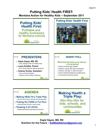 Putting Kids  Health First:  Profitable and  healthy fundraisers  for Montana schools