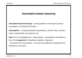 Assumption-based reasoning Assumption-based reasoning  solving problems consisting of uncertain,