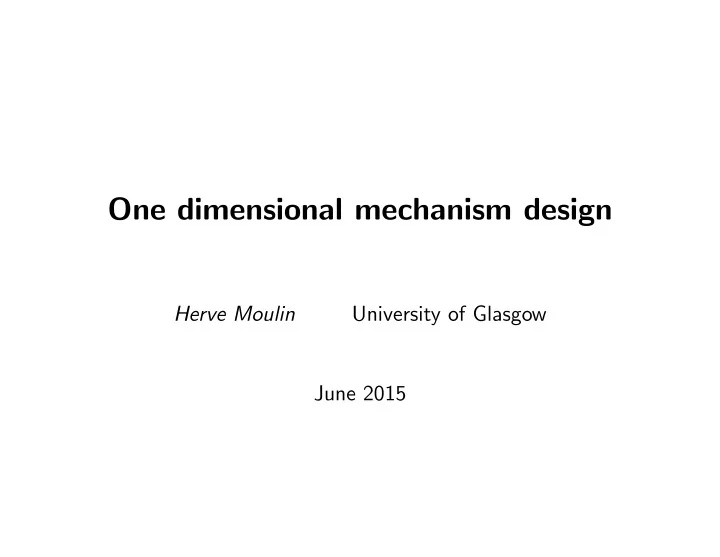 one dimensional mechanism design