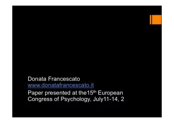 Donata Francescato  www.donatafrancescato.it Paper presented at the15 th European  Congress of