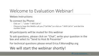 Welcome to Evaluation Webinar!  Webex Instructions:  To connect by Phone:   Click on