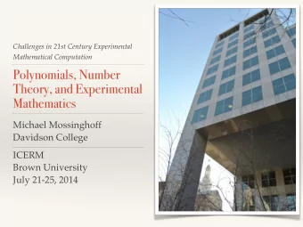 Polynomials, Number  Theory, and Experimental  Mathematics Michael Mossinghoff   Davidson