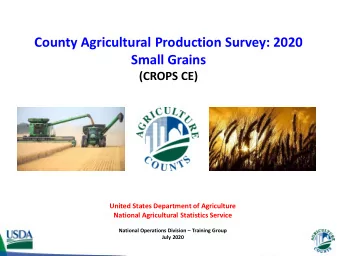 County Agricultural Production Survey: 2020  Small Grains  (CROPS CE)  United States Department of