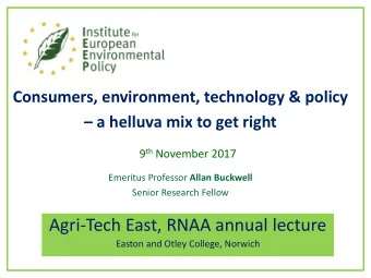 Agri-Tech East, RNAA annual lecture  Easton and Otley College, Norwich  Consumers, environment,