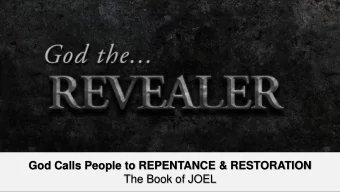 God Calls People to REPENTANCE &amp; RESTORATION  The Book of JOEL  Here is some test text  Here is