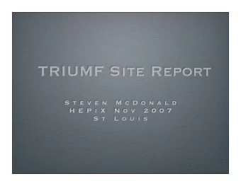 New TRIUMF Director  Nigel Lockyer May 2007 - May 2012  From Penn State, A former head of CDF