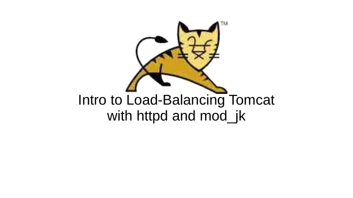 intro to load balancing tomcat with httpd and mod jk