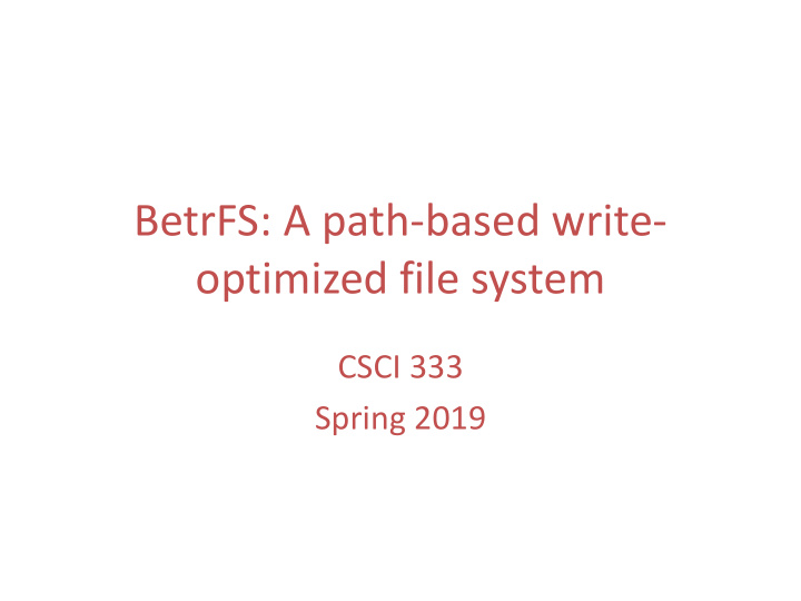 betrfs a path based write optimized file system