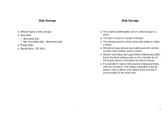 Disk Storage  Disk Storage  Different types of disk storage:  The smallest addressable unit