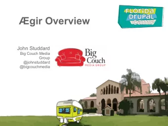 gir Overview  John Studdard  Big Couch Media  Group  @johnstuddard  @bigcouchmedia  Topics  What