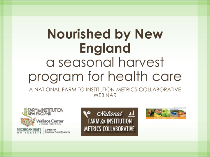 nourished by new england a seasonal harvest program for