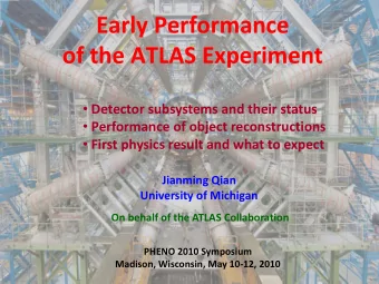Early Performance of the ATLAS Experiment  Detector subsystems and their status  Performance
