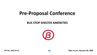 Pre-Proposal Conference  BUS STOP SHELTER AMENITIES  RFP No. 2020-FP-02  RFP Date Issued : January