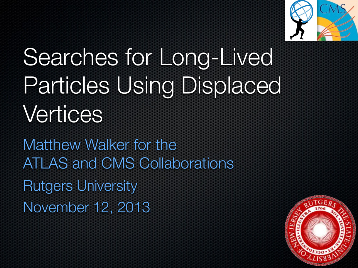 searches for long lived particles using displaced vertices