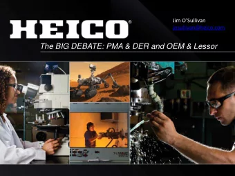 The BIG DEBATE: PMA &amp; DER and OEM &amp; Lessor  What is RISK?  1. A probability or threat of