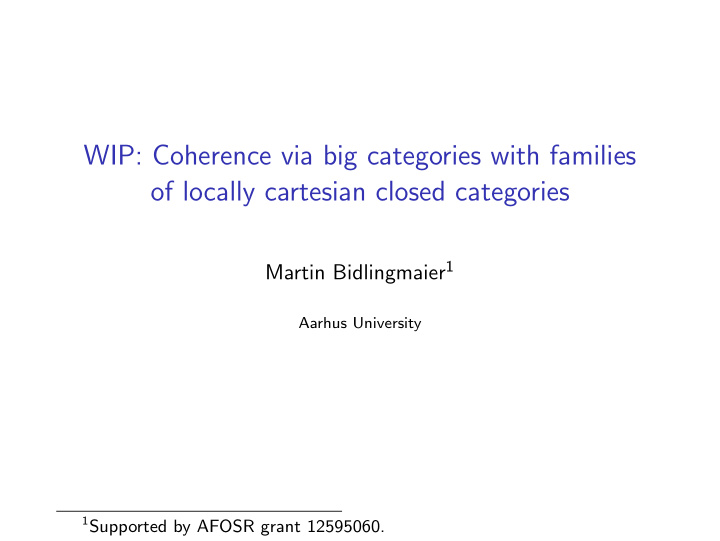 wip coherence via big categories with families of locally