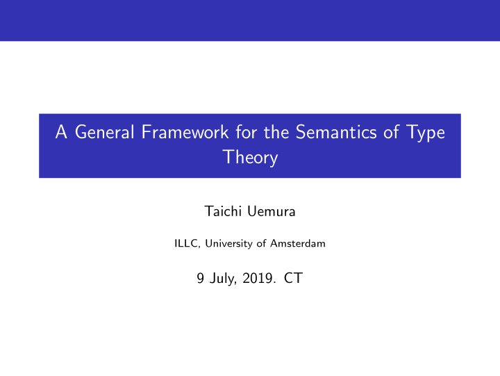a general framework for the semantics of type theory