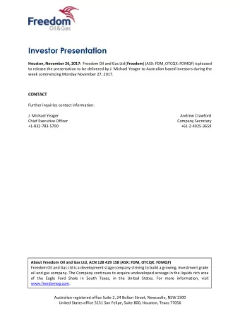 Investor Presentation Houston, November 26, 2017: Freedom Oil and Gas Ltd ( Freedom ) (ASX: FDM,