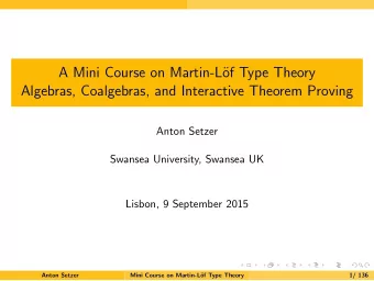A Mini Course on Martin-L  of Type Theory  Algebras, Coalgebras, and Interactive Theorem Proving