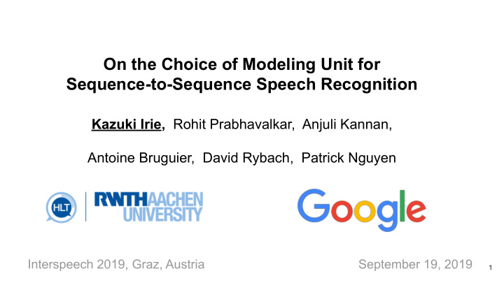 on the choice of modeling unit for sequence to sequence