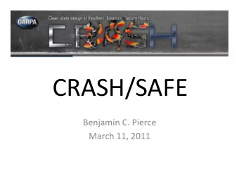 CRASH/SAFE    Benjamin  C.  Pierce    March  11,  2011    Present-day