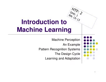 Introduction to  Machine Learning  Machine Perception  An Example  Pattern Recognition Systems  The