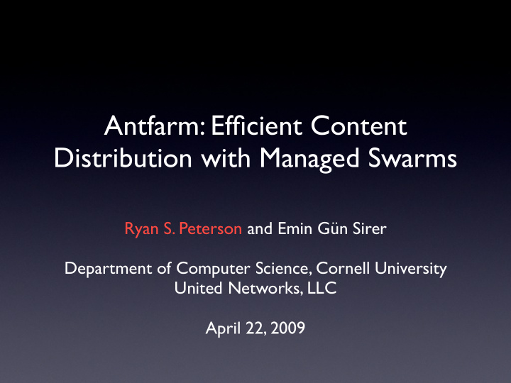 antfarm efficient content distribution with managed swarms