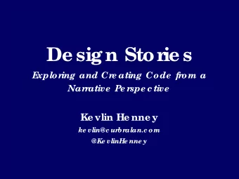 De sign Stor  ie s  E  xplor  ing and Cr  e ating Code  fr  om a  Nar  r  ative  Pe r  spe c tive