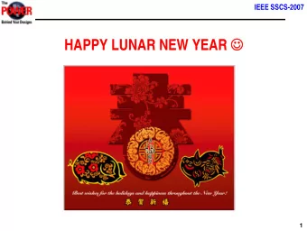 HAPPY LUNAR NEW YEAR   1  IEEE SSCS-2007  Portable Power Management Challenges and Solutions