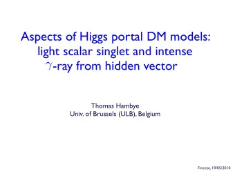 Aspects of Higgs portal DM models:  light scalar singlet and intense  -ray from hidden vector