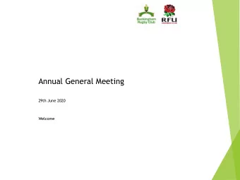 Annual General Meeting  29th June 2020  Welcome  Agenda 1. Minutes of 2019 AGM  F Gemmell 2. Senior