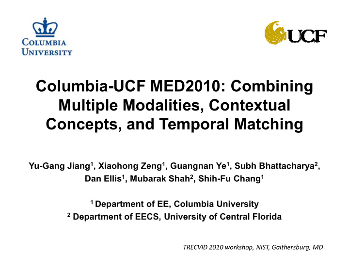 columbia ucf med2010 combining multiple modalities