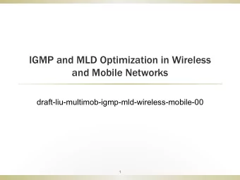IGMP and MLD Optimization in Wireless  and Mobile Networks