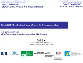 The MNM-CloudLab -- Ideas, Concepts &amp; Implemenation 17.7.  22.7. 2011  Nils gentschen Felde
