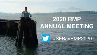 2020 RMP  ANNUAL MEETING  #SFBayRMP2020  Zoom Webinar Overview    If audio is not working, close