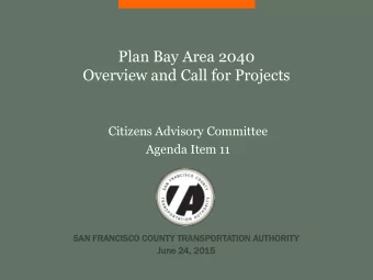 Overview and Call for Projects  Citizens Advisory Committee Agenda Item 1 1  SA  SAN FRANCISC  SCO