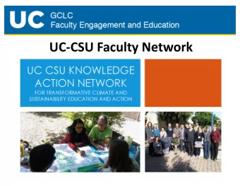 UC-CSU Faculty Network  Network Composition  33 UC and CSU faculty network  members  58 CSU