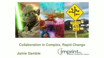 Jamie Gamble  Wicked Problems  Are unique and have no precedent  Do not have definitive